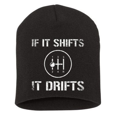 If It Shifts It Drifts Drifting Short Acrylic Beanie