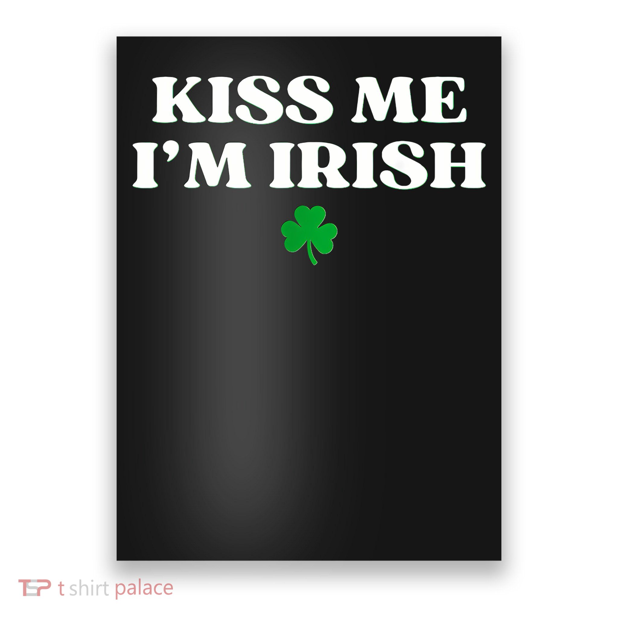  I'm Irish Shamrock St Patricks Day Poster
