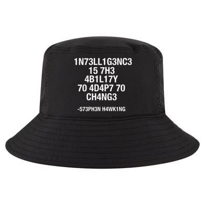 Intelligence Is The Ability To Adapt To Change Funny Cool Comfort Performance Bucket Hat