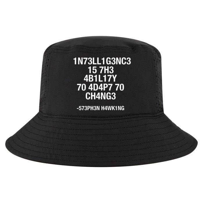 Intelligence Is The Ability To Adapt To Change Funny Cool Comfort Performance Bucket Hat