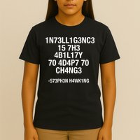Intelligence Is The Ability To Adapt To Change Funny T-Shirt