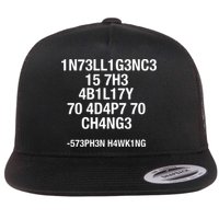 Intelligence Is The Ability To Adapt To Change Funny Flat Bill Trucker Hat