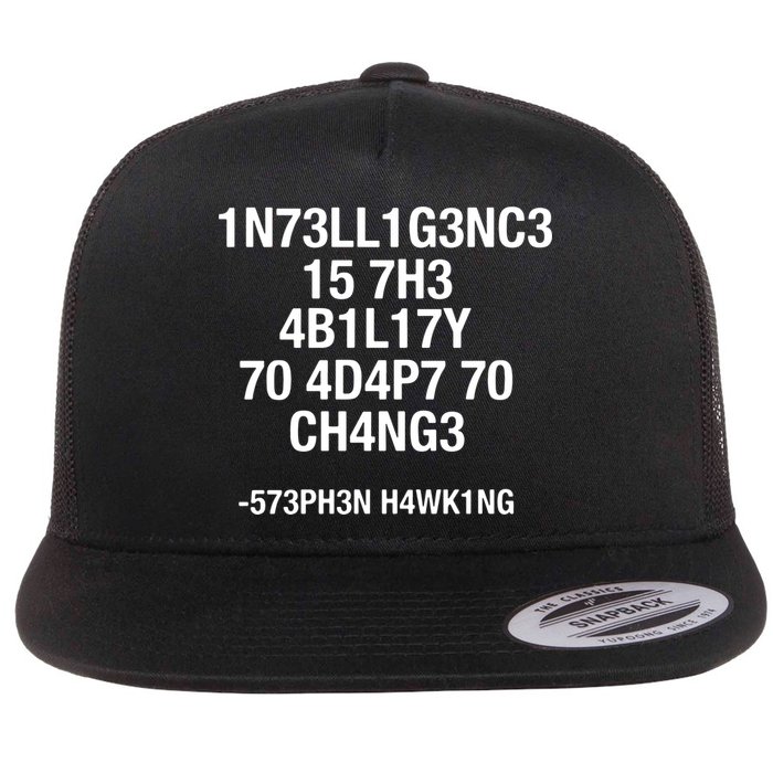 Intelligence Is The Ability To Adapt To Change Funny Flat Bill Trucker Hat