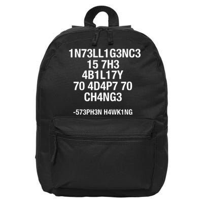 Intelligence Is The Ability To Adapt To Change Funny 16 in Basic Backpack