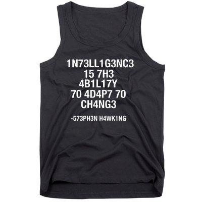 Intelligence Is The Ability To Adapt To Change Funny Tank Top