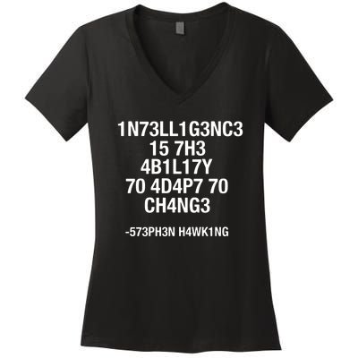 Intelligence Is The Ability To Adapt To Change Funny Women's V-Neck T-Shirt