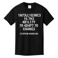 Intelligence Is The Ability To Adapt To Change Funny Kids T-Shirt