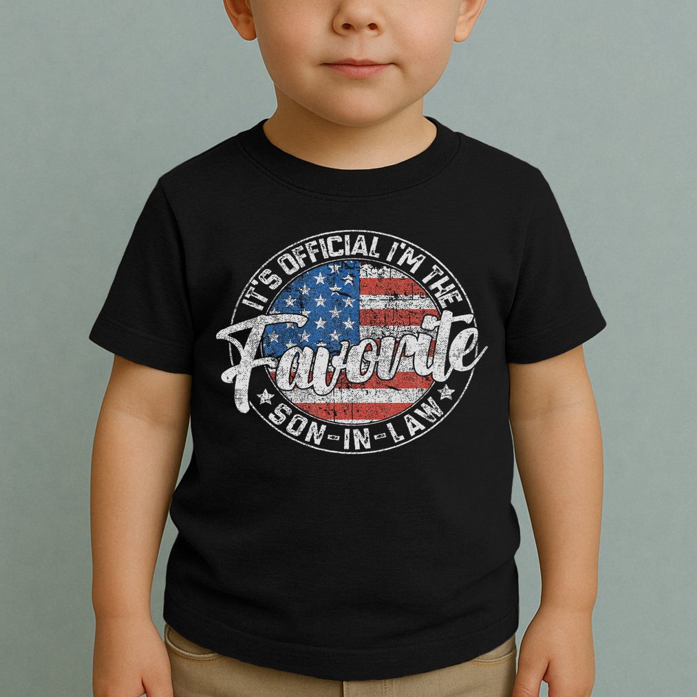 It's I'm The Favorite Son In Law Funny Vintage Toddler T-Shirt
