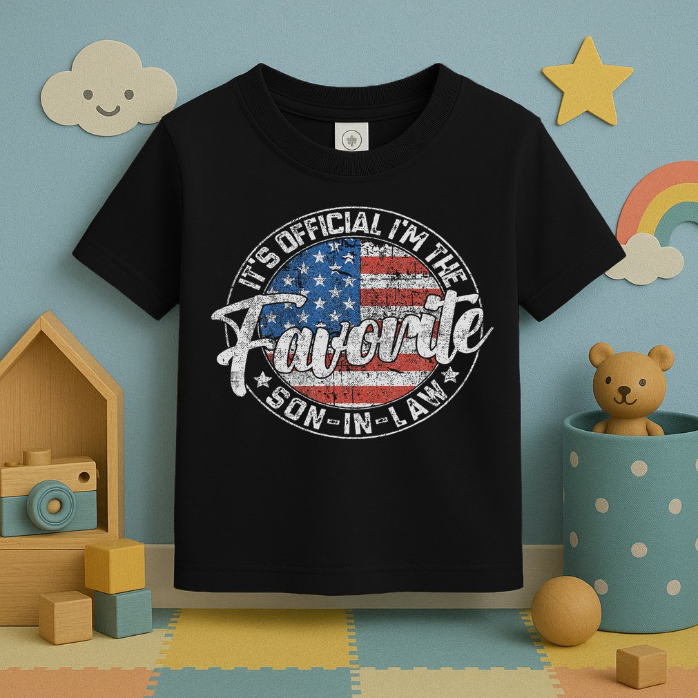 It's I'm The Favorite Son In Law Funny Vintage Toddler T-Shirt