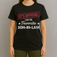 It's I'm The Favorite Son In Law T-Shirt