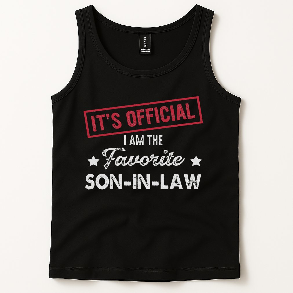 It's I'm The Favorite Son In Law Tank Top