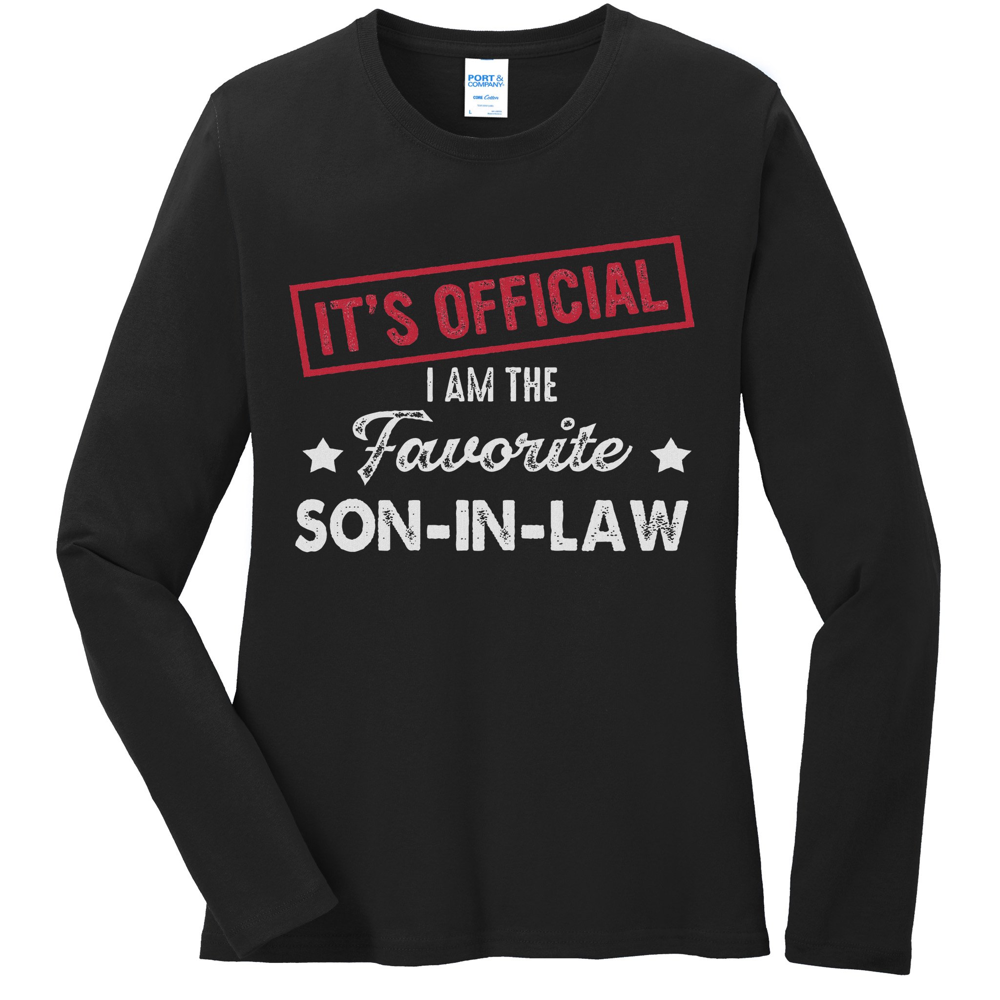 It's I'm The Favorite Son In Law Ladies Long Sleeve Shirt