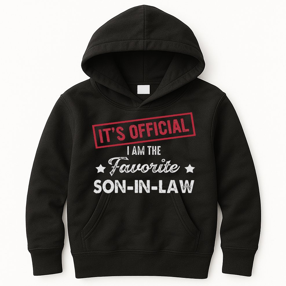 It's I'm The Favorite Son In Law Kids Hoodie
