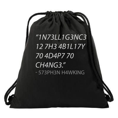 Intelligence Is The Ability To Adapt To Change Drawstring Bag