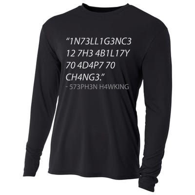 Intelligence Is The Ability To Adapt To Change Cooling Performance Long Sleeve Crew