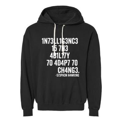 Intelligence Is The Ability To Adapt To Change Garment-Dyed Fleece Hoodie