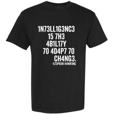 Intelligence Is The Ability To Adapt To Change Garment-Dyed Heavyweight T-Shirt