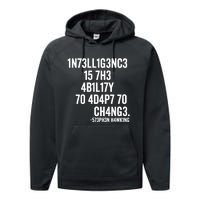 Intelligence Is The Ability To Adapt To Change Performance Fleece Hoodie