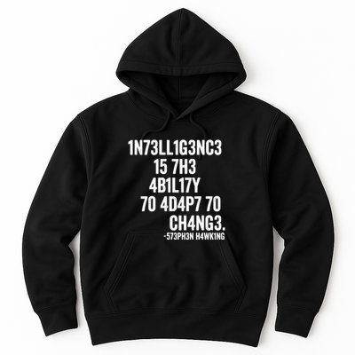 Intelligence Is The Ability To Adapt To Change Hoodie