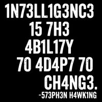 Intelligence Is The Ability To Adapt To Change 16 in Basic Backpack