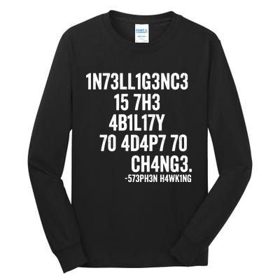 Intelligence Is The Ability To Adapt To Change Tall Long Sleeve T-Shirt