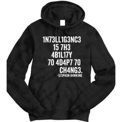 Intelligence Is The Ability To Adapt To Change Tie Dye Hoodie