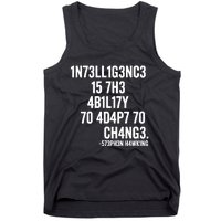 Intelligence Is The Ability To Adapt To Change Tank Top