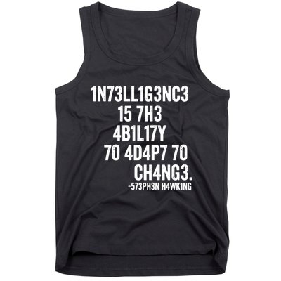 Intelligence Is The Ability To Adapt To Change Tank Top