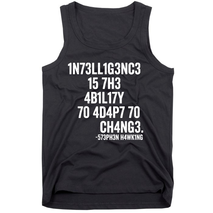 Intelligence Is The Ability To Adapt To Change Tank Top