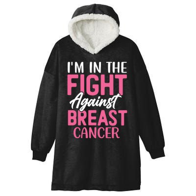 I'm In The Fight Against Breast Cancer Hooded Wearable Blanket