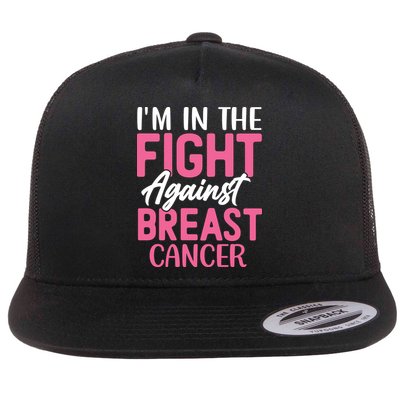 I'm In The Fight Against Breast Cancer Flatbill Hat