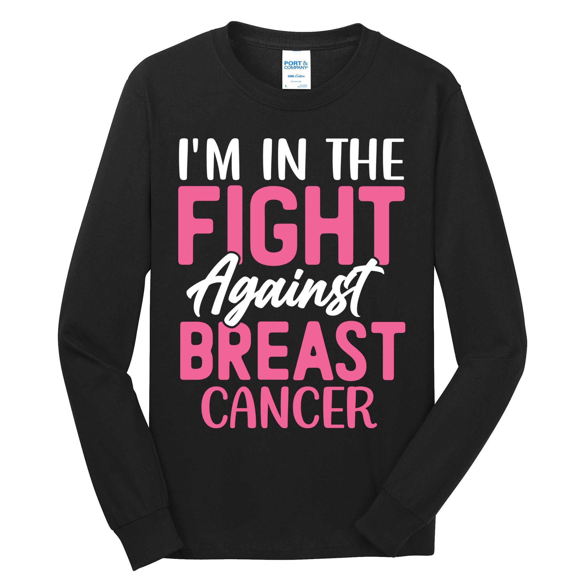 I'm In The Fight Against Breast Cancer Tall Long Sleeve T-Shirt