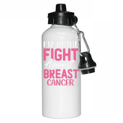 I'm In The Fight Against Breast Cancer Aluminum Water Bottle 