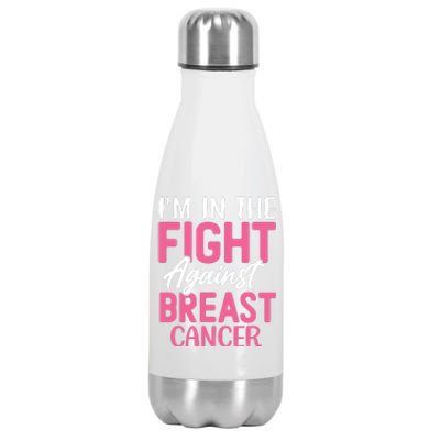 I'm In The Fight Against Breast Cancer Stainless Steel Insulated Water Bottle