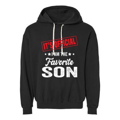 ItS IM The Favorite Son Gift Garment-Dyed Fleece Hoodie