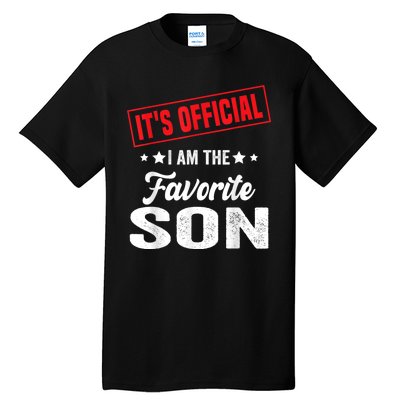 ItS IM The Favorite Son Gift Tall T-Shirt