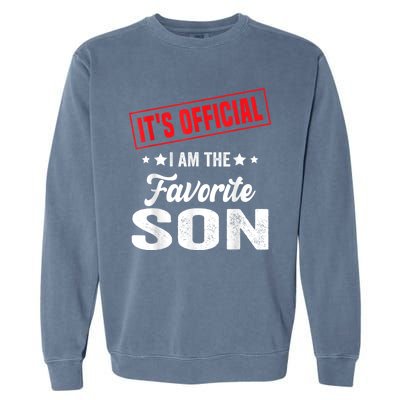 ItS IM The Favorite Son Gift Garment-Dyed Sweatshirt