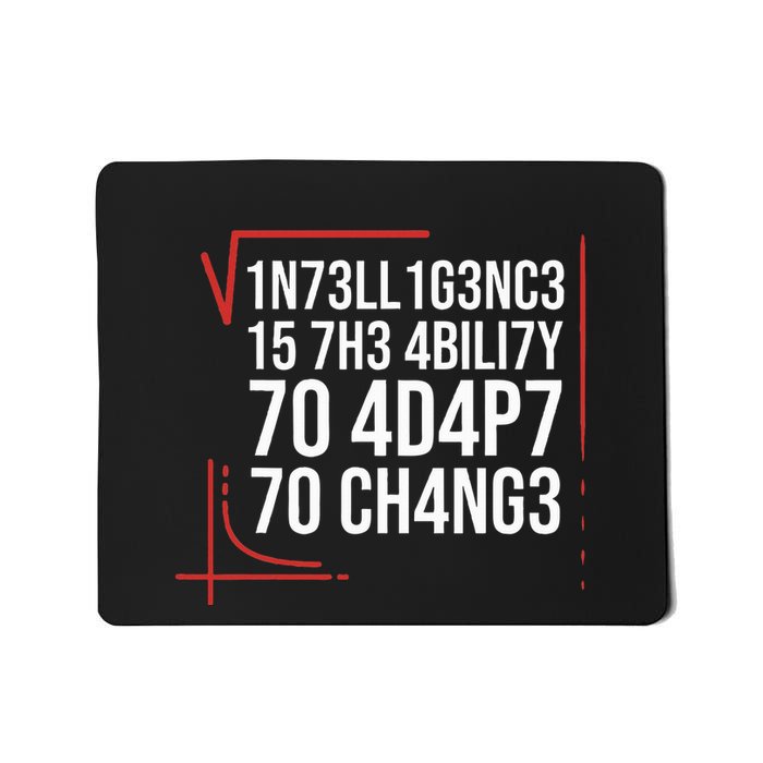 Intelligence Is The Ability To Adapt To Change Smart People Mousepad