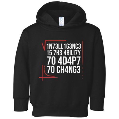 Intelligence Is The Ability To Adapt To Change Smart People Toddler Hoodie