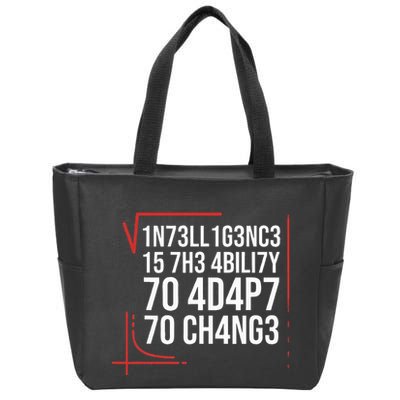 Intelligence Is The Ability To Adapt To Change Smart People Zip Tote Bag