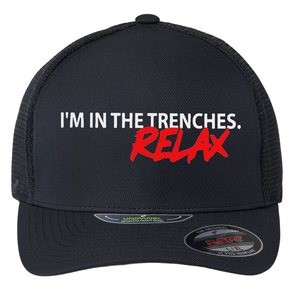 IM In The Trenches Relax Flexfit Unipanel Trucker Cap