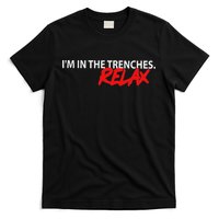 IM In The Trenches Relax T-Shirt