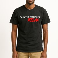 IM In The Trenches Relax Tall T-Shirt