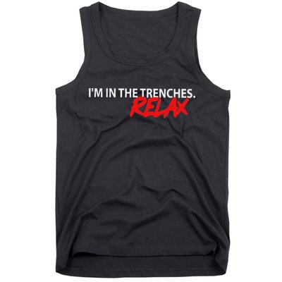 IM In The Trenches Relax Tank Top