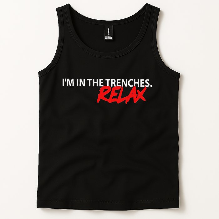 IM In The Trenches Relax Tank Top