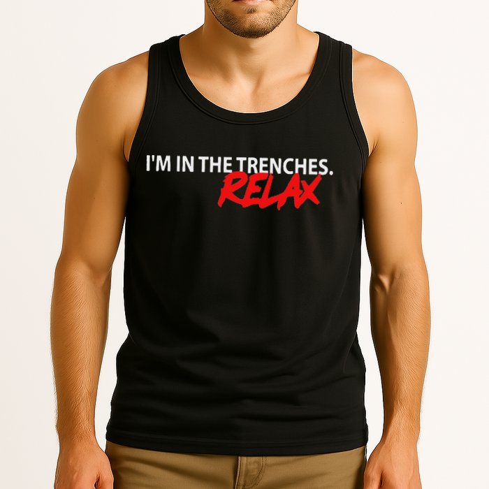 IM In The Trenches Relax Tank Top