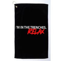 IM In The Trenches Relax Golf Towel