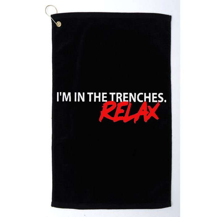 IM In The Trenches Relax Golf Towel