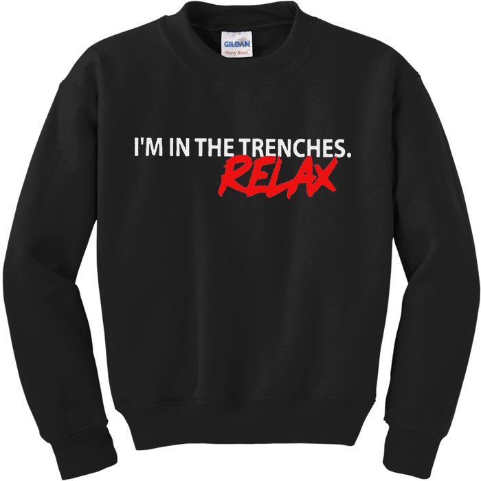 IM In The Trenches Relax Kids Sweatshirt