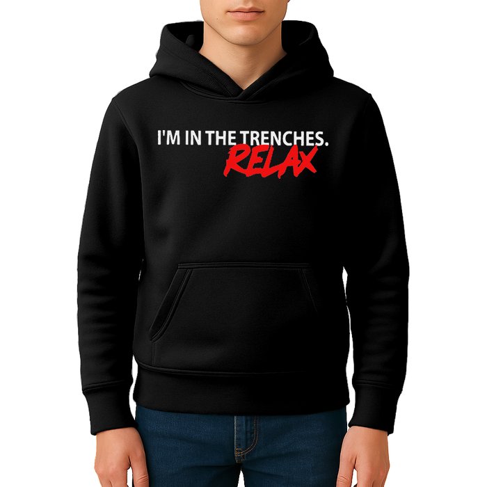 IM In The Trenches Relax Kids Hoodie
